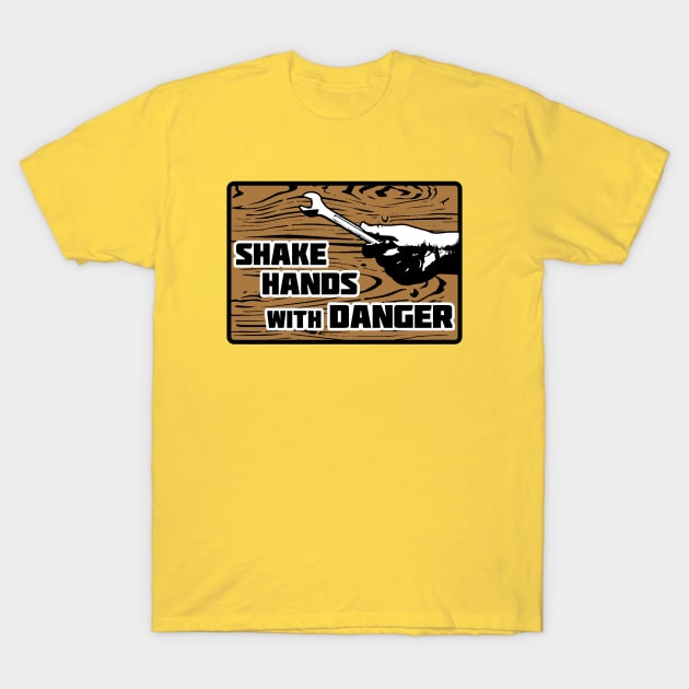 Shake Hands with Danger (Black Border) T-Shirt by TeeShawn